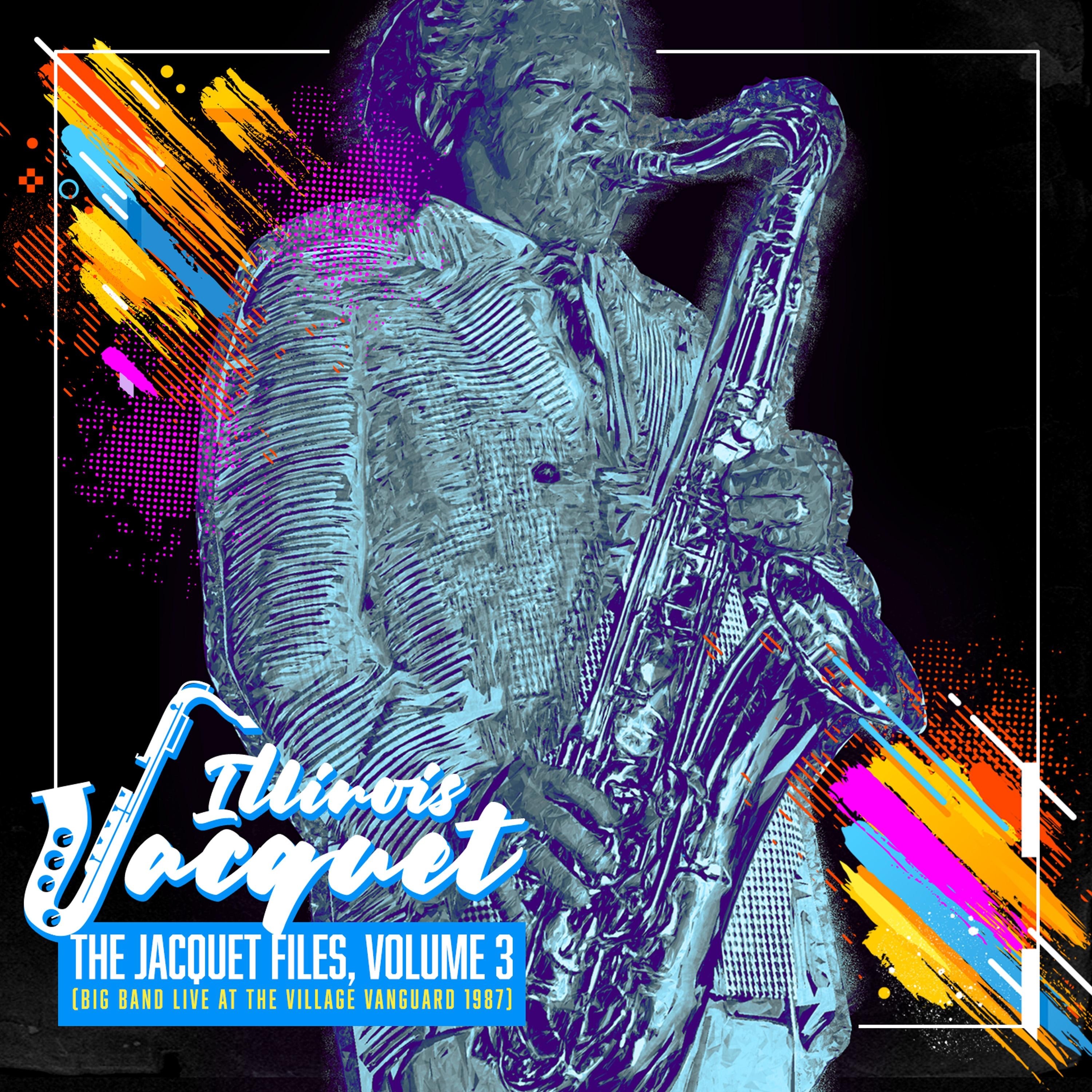The Jacquet Files, Vol, 3 (Big Band Live at the Village Vanguard 1987) album cover