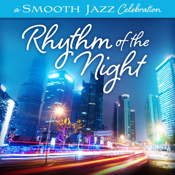 A Smooth Jazz Celebration: Rhythm of the Night album cover