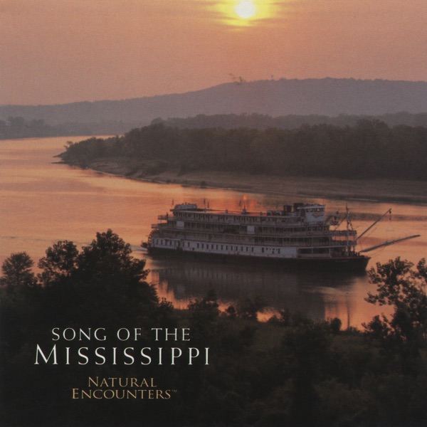 Natural Encounters: Song of the Mississippi album cover