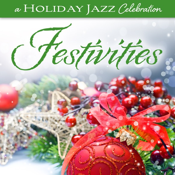 A Holiday Jazz Celebration: Festivities album cover