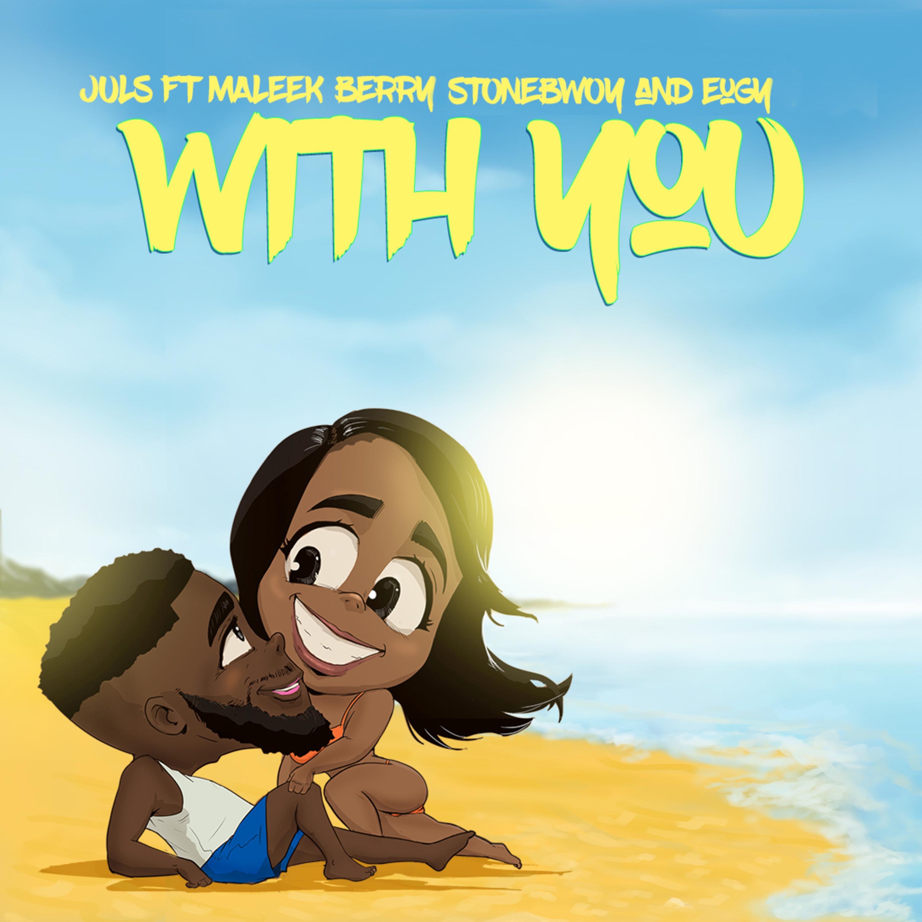 With You (feat. Maleek Berry, Stonebwoy & Eugy) - Single album cover