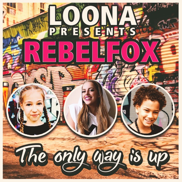 The Only Way Is Up (Loona Presents Rebelfox) - Single album cover