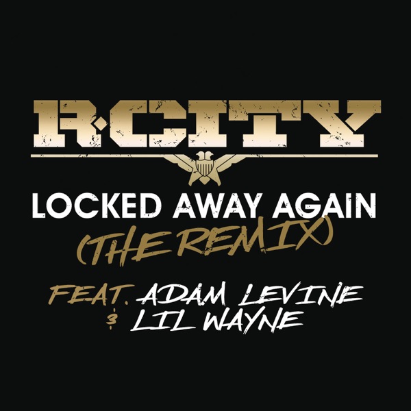 Locked Away Again (The Remix) [feat. Adam Levine & Lil Wayne] - Single album cover