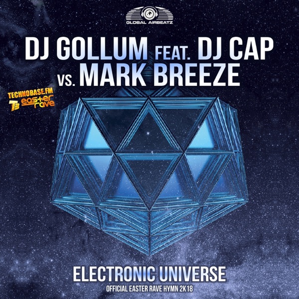 Electronic Universe (Easter Rave Hymn 2K18) [feat. DJ Cap] [DJ Gollum vs. Mark Breeze] - Single album cover