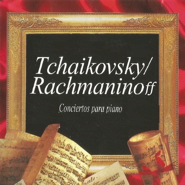 Tchaikovsky, Rachmaninoff, Conciertos para piano album cover