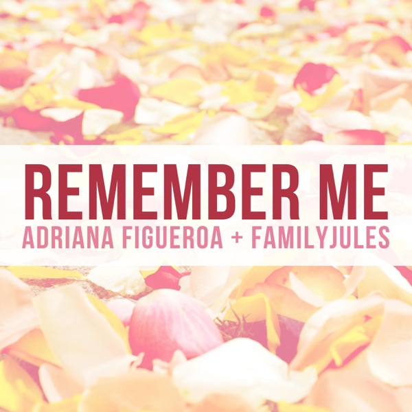 Remember Me (feat. FamilyJules) - Single album cover