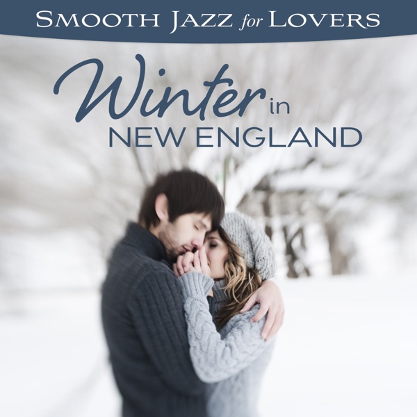 Smooth Jazz for Lovers: Winter In New England album cover