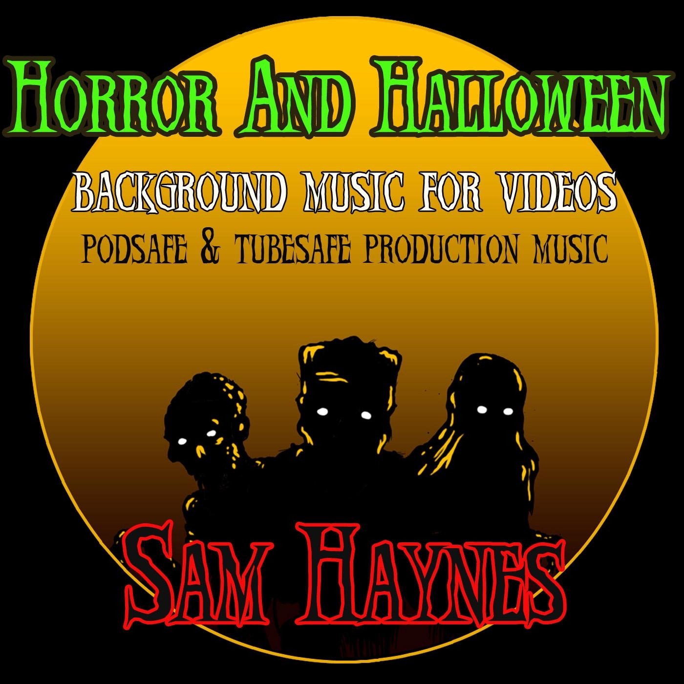 Horror & Halloween Background Music for Videos: Podsafe & Tubesafe Production Music album cover
