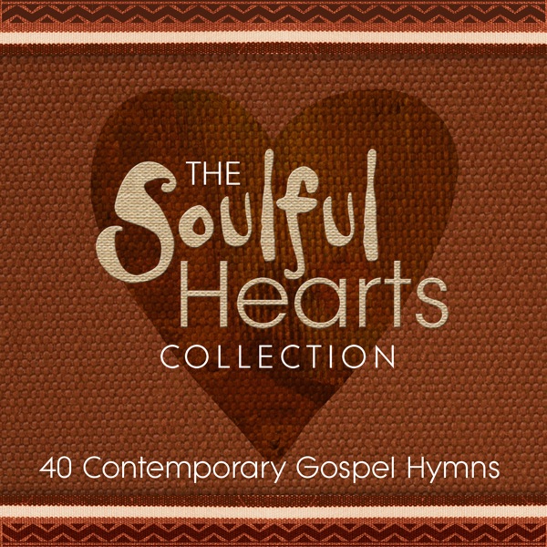 Soulful Hearts Collection: 40 Contemporary Gospel Hymns album cover