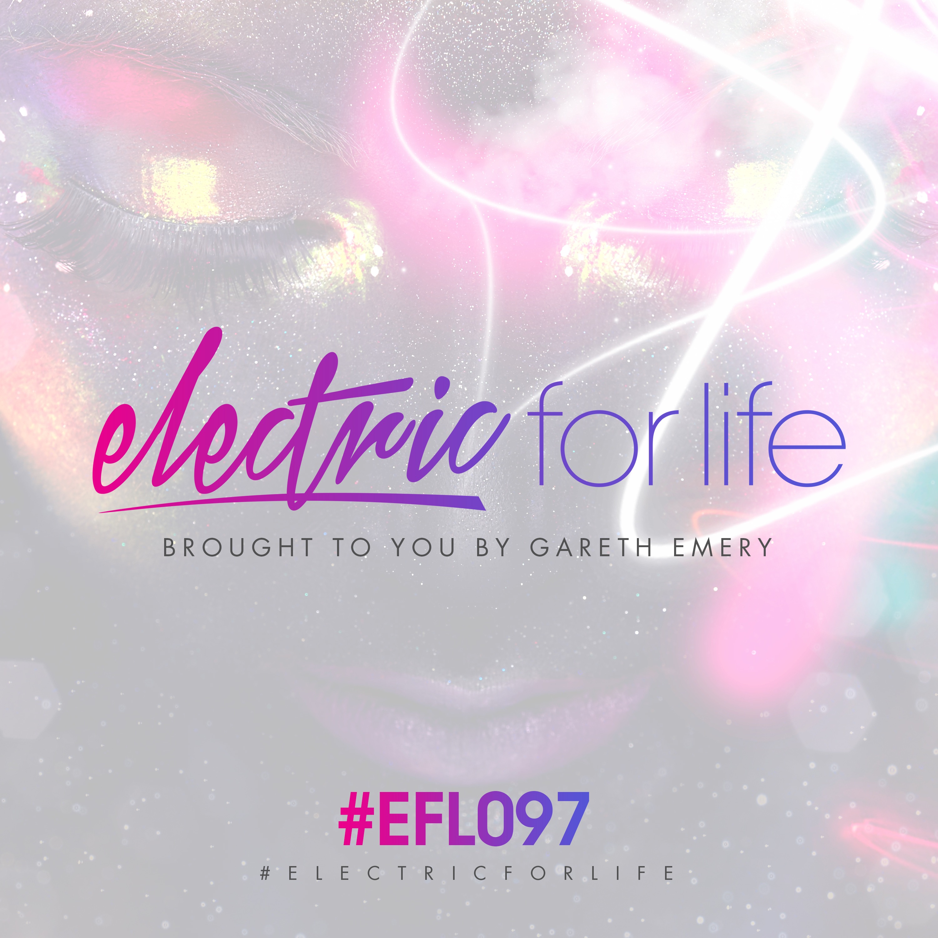 Electric for Life Episode 097 album cover