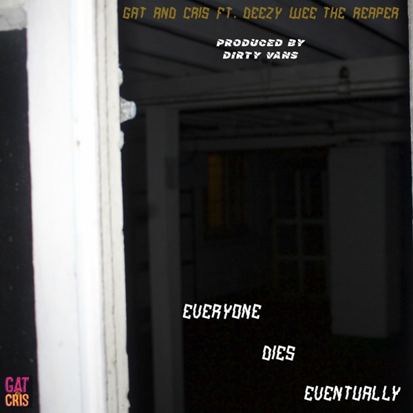 Everyone Dies Eventually (feat. Deezy Wee the Reaper) - Single album cover