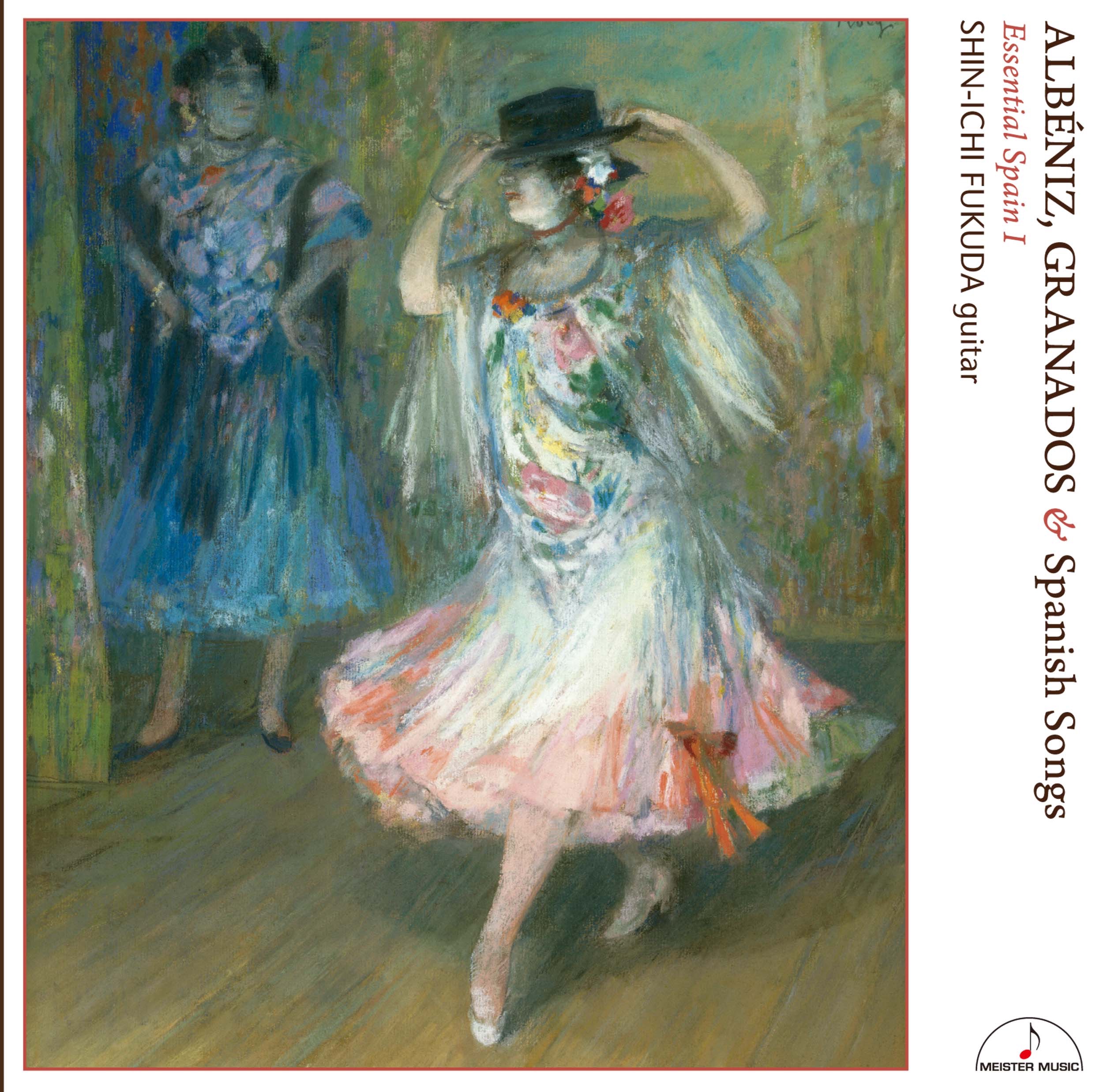 Essential Spain I: Albéniz, Granados & Spanish Songs album cover