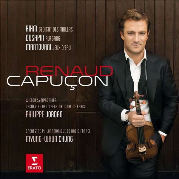 Renaud Capuçon plays Rihm, Dusapin & Mantovani album cover
