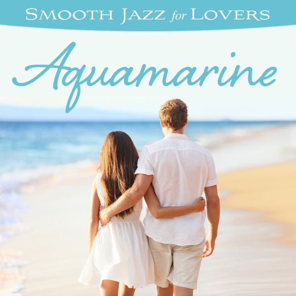 Smooth Jazz for Lovers: Aquamarine album cover