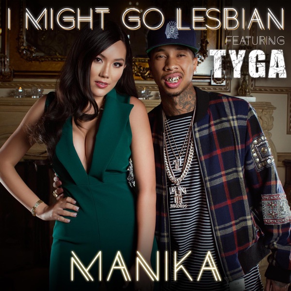 I Might Go Lesbian (feat. Tyga) - Single album cover