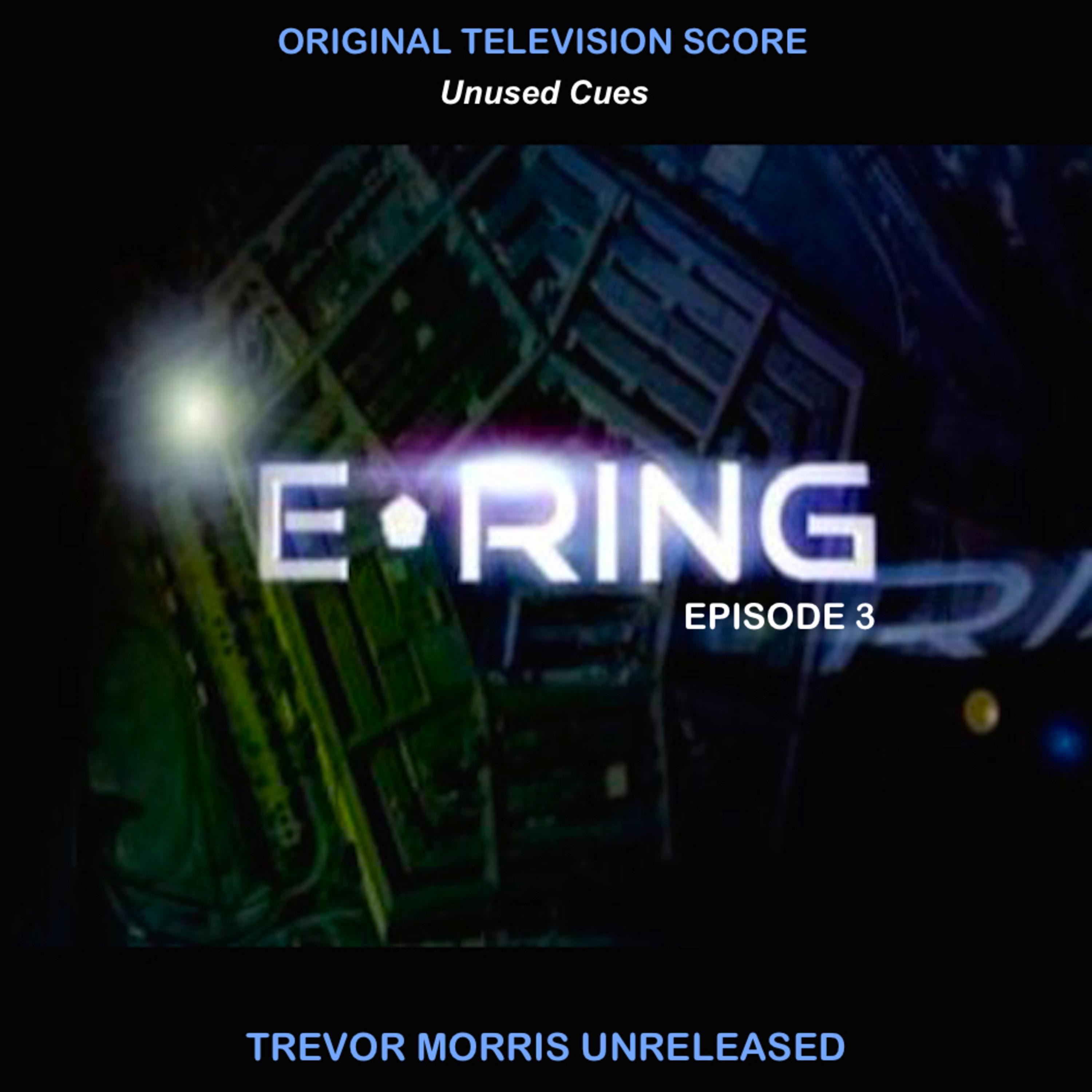 E-Ring: Television Series Score: Episode 3 (Unused Cues) album cover