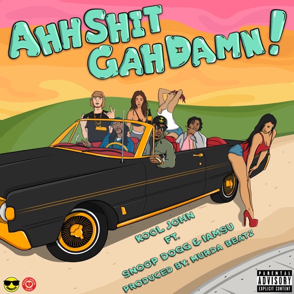 Ahh Shit Gah Damn! (feat. Snoop Dogg & Iamsu!) - Single album cover