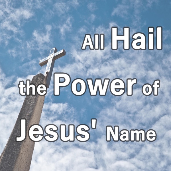 All Hail the Power of Jesus' Name (Piano Hymns) - Single album cover