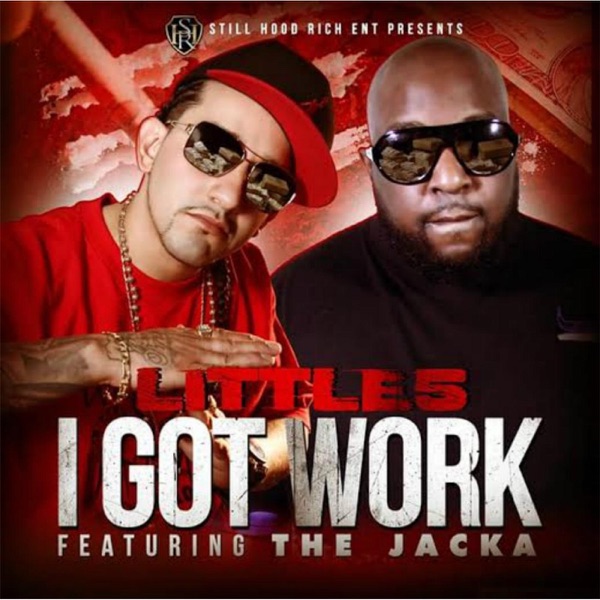 I Got Work (feat. The Jacka) - Single album cover