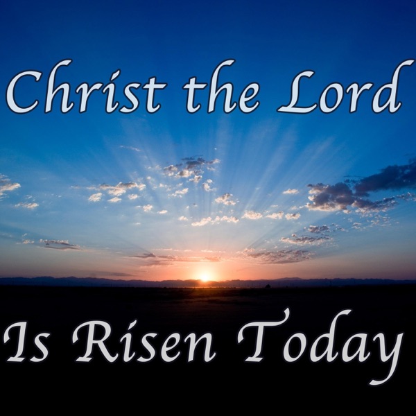 Christ the Lord Is Risen Today (Hymn Piano Instrumental) - Single album cover