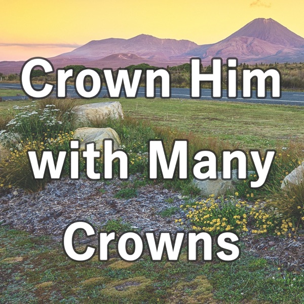 Crown Him with Many Crowns (Piano Hymns) - Single album cover