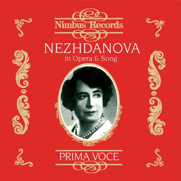 Nezhdanova in Opera and Song (Recorded 1906 - 1939) album cover