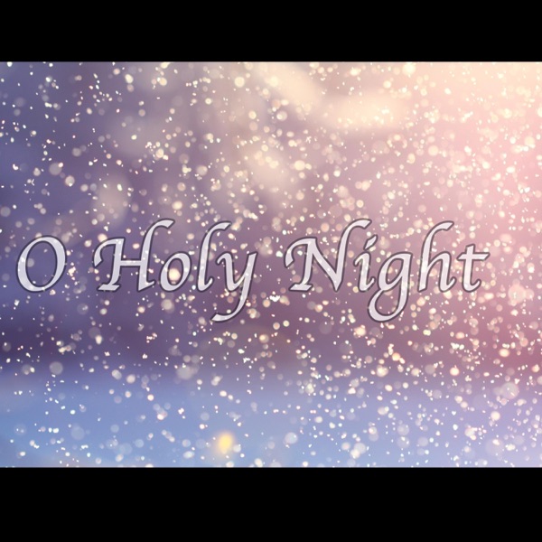 O Holy Night (Christmas Hymn Piano Instrumental) - Single album cover