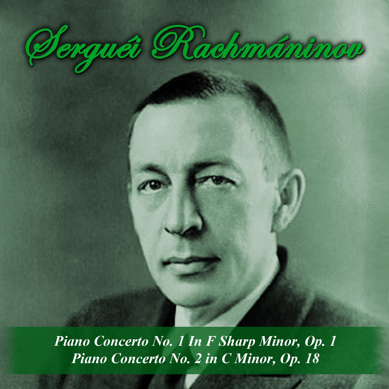 Rachmaninoff: Piano Concerto No. 1 in F-Sharp Minor, Op. 1 - Piano Concerto No. 2 in C Minor, Op. 18 album cover