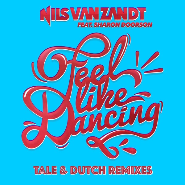 Feel Like Dancing (Tale & Dutch Remixes) [feat. Sharon Doorson] - Single album cover