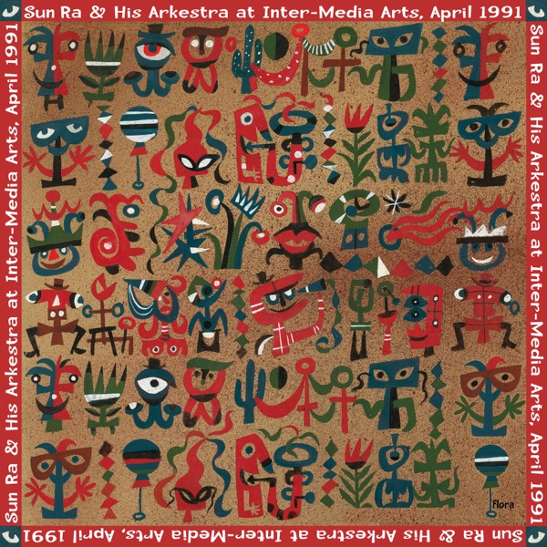 Sun Ra & His Arkestra at Inter-Media Arts, April 1991 (Live) album cover
