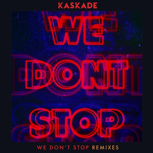 We Don't Stop (Remixes) - Single album cover