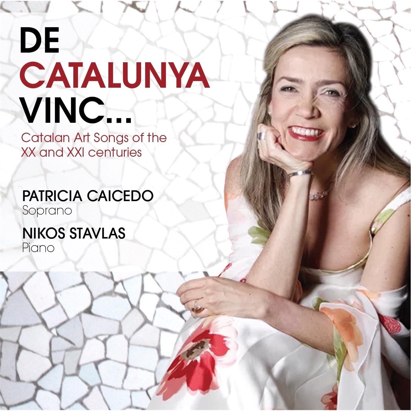 De Catalunya Vinc... - Catalan Art Songs of the 19th, 20th & 21th Centuries album cover