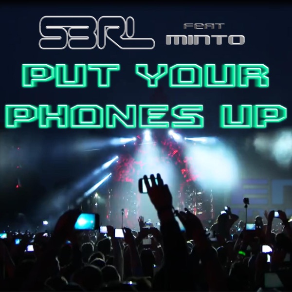 Put Your Phones up (feat. Minto) - Single album cover