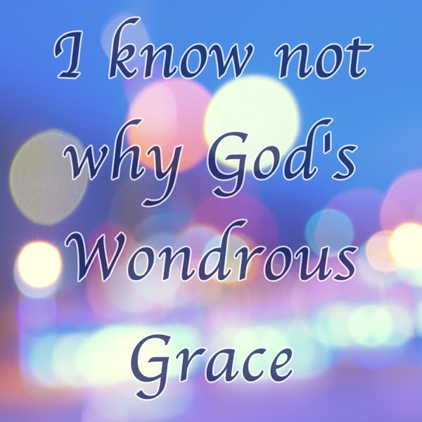 I Know Not Why God's Wondrous Grace (Hymn Piano Instrumental) - Single album cover