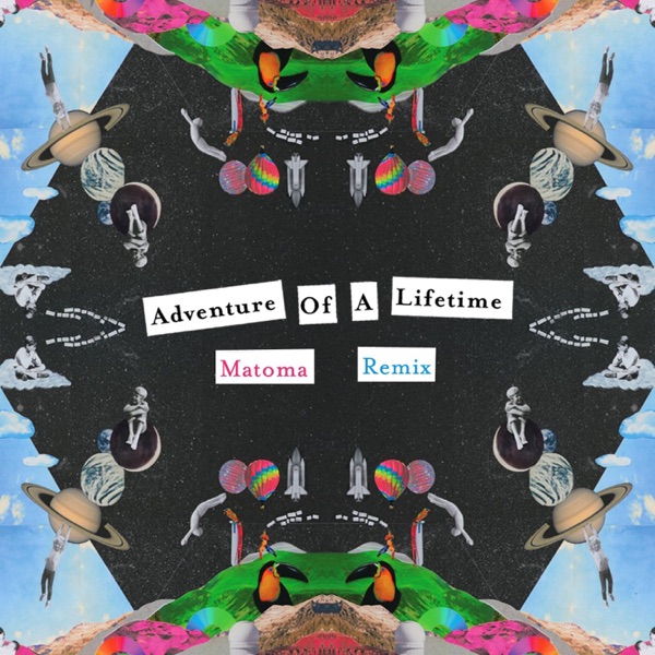 Adventure of a Lifetime (Matoma Remix) - Single album cover
