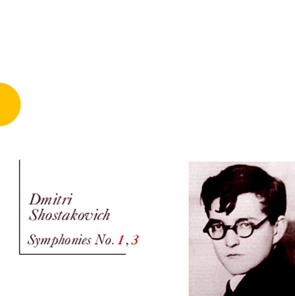 Shostakovich: Symphonies Nos. 1 & 3 album cover
