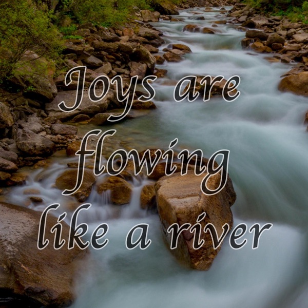Joys Are Flowing Like a River (Hymn Piano Instrumental) - Single album cover