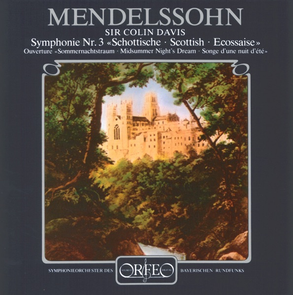 Mendelssohn: A Midsummer Night's Dream Overture & Symphony No. 3 in A Minor "Scottish" album cover