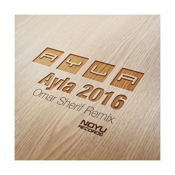 Ayla (Omar Sherif 2016 Remix) - Single album cover