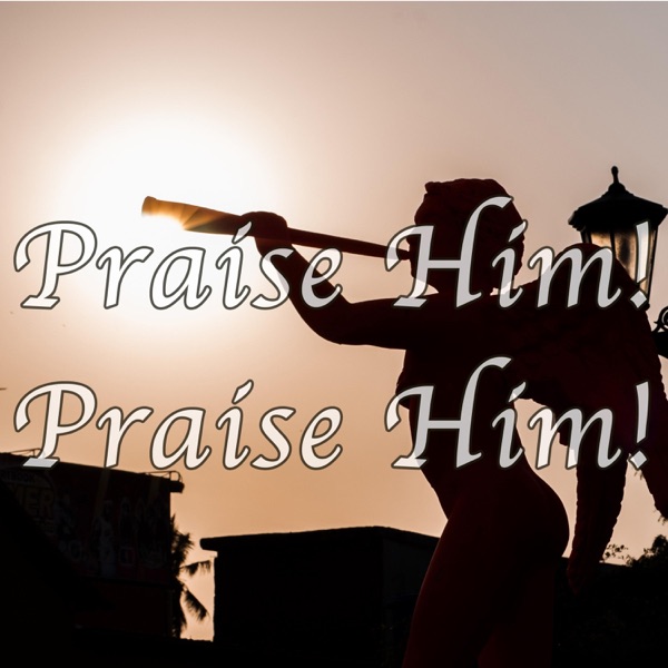 Praise Him! Praise Him! (Hymn Piano Instrumental) - Single album cover