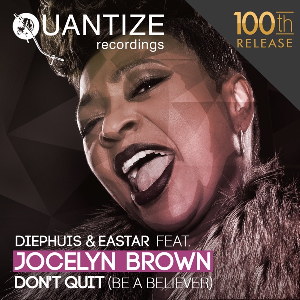 Don't Quit (Be a Believer) [feat. Jocelyn Brown] album cover