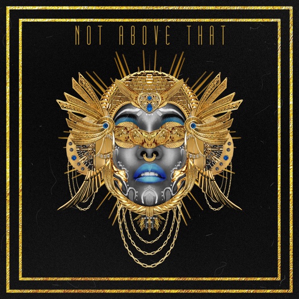 Not Above That - Single album cover