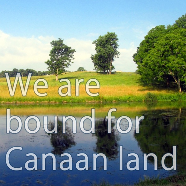 We Are Bound for Canaan Land (Hymn Piano Instrumental) - Single album cover