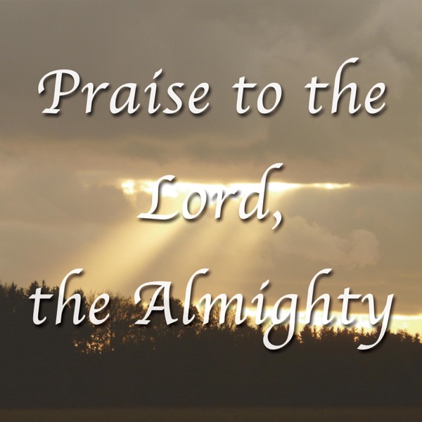Praise to the Lord, The Almighty (Hymn Piano Instrumental) - Single album cover