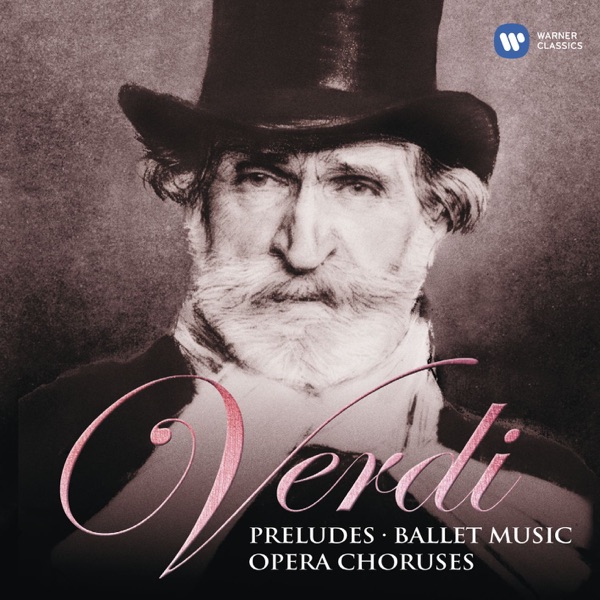 Verdi: Preludes, Ballet Music & Opera Choruses album cover