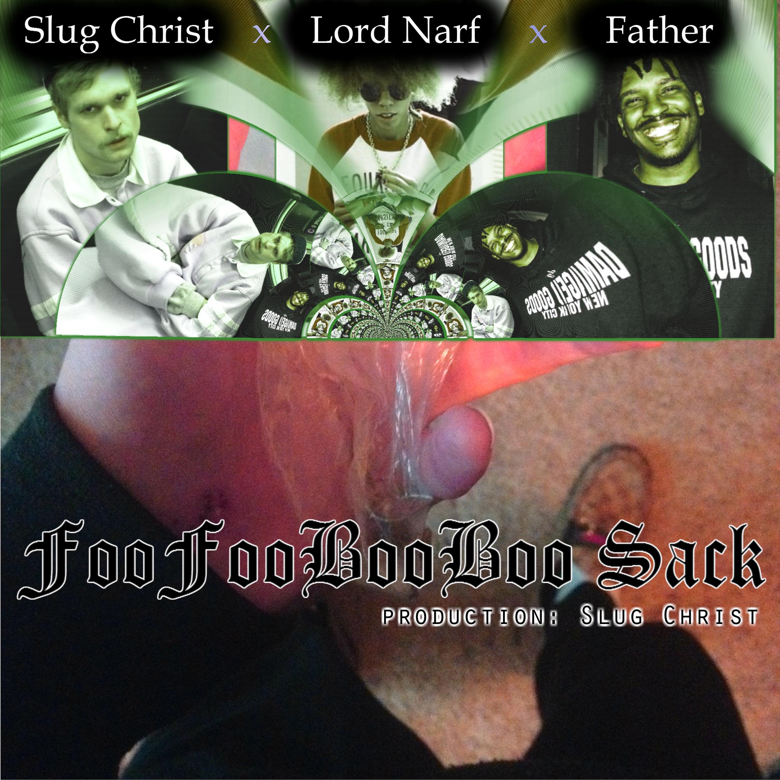 FooFooBooBoo Sack (feat. Lord Narf & Father) - Single album cover