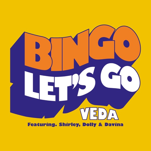 Bingo Let's Go (feat. Shirley, Dolly & Davina) - Single album cover