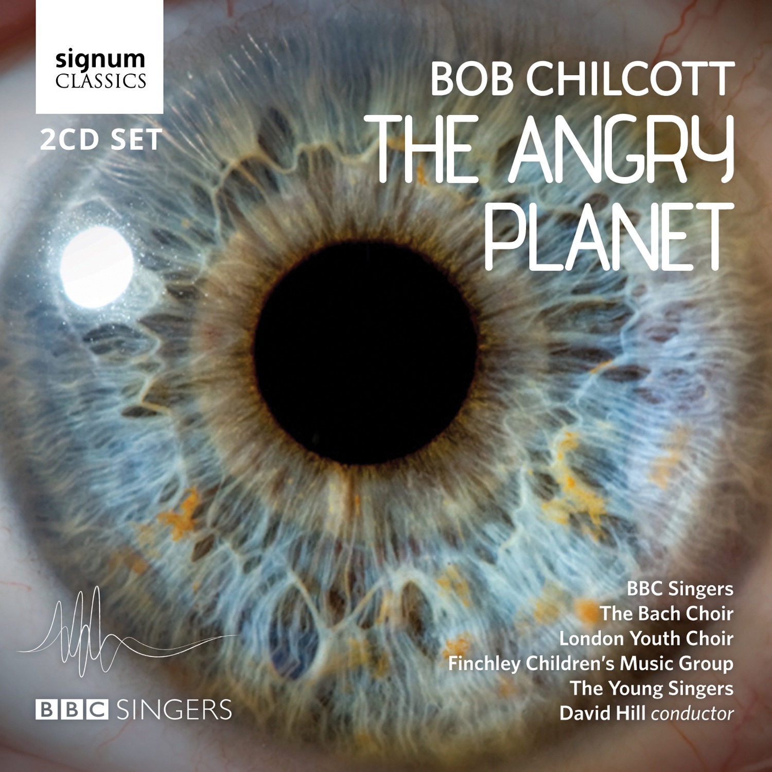 Bob Chilcott: The Angry Planet album cover