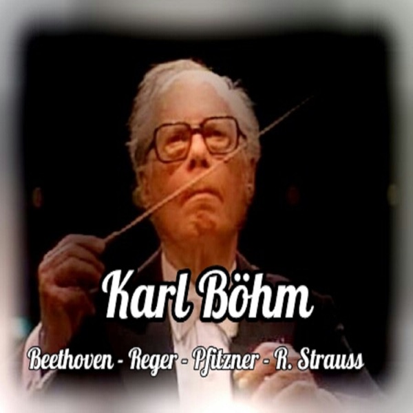 Karl Böhm, Beethoven-Reger-Pfitzner-R.Strauss album cover