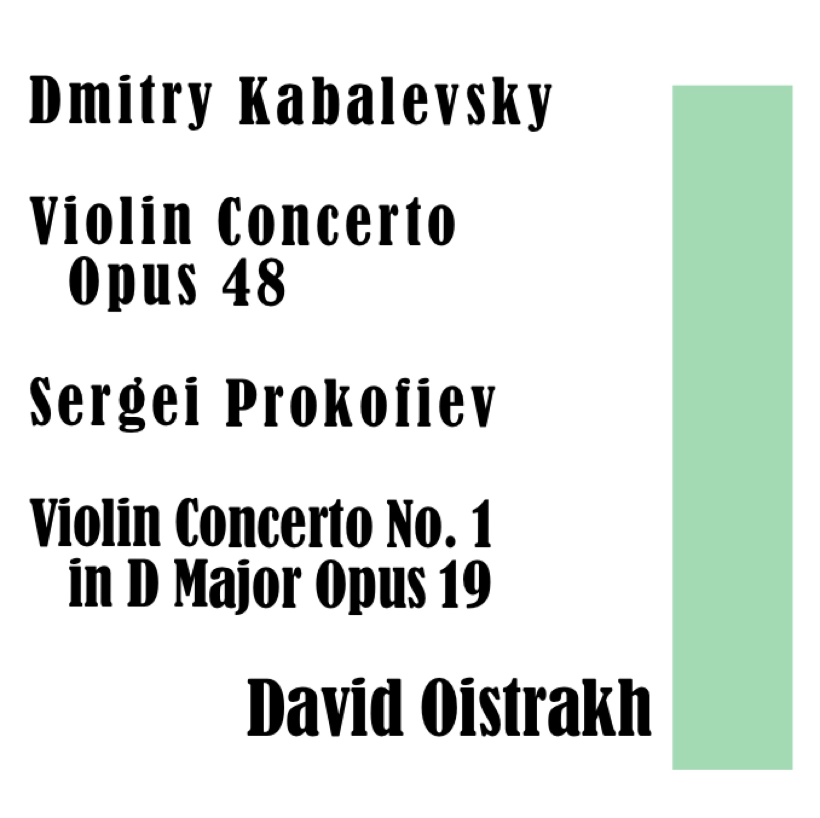 Dmitry Kabalevsky: Violin Concerto Opus 48 / Sergei Prokofiev: Violin Concerto No. 1 in D Major Opus album cover